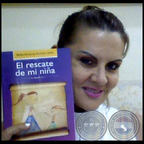 EL RESCATE DE MI NIÑA - Autora: BELLA VICTORIA ACOSTA CIBILS - Año 2008